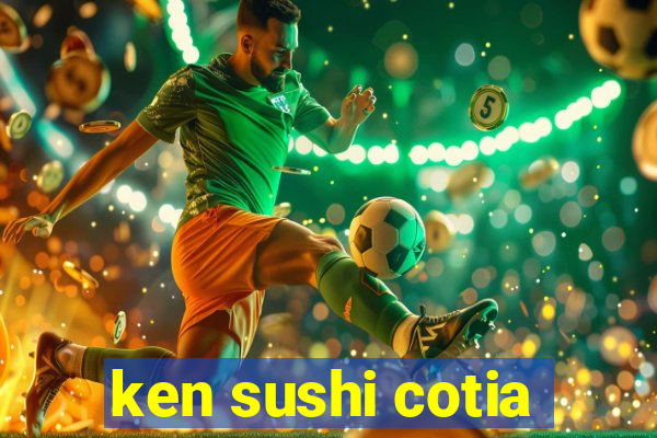 ken sushi cotia